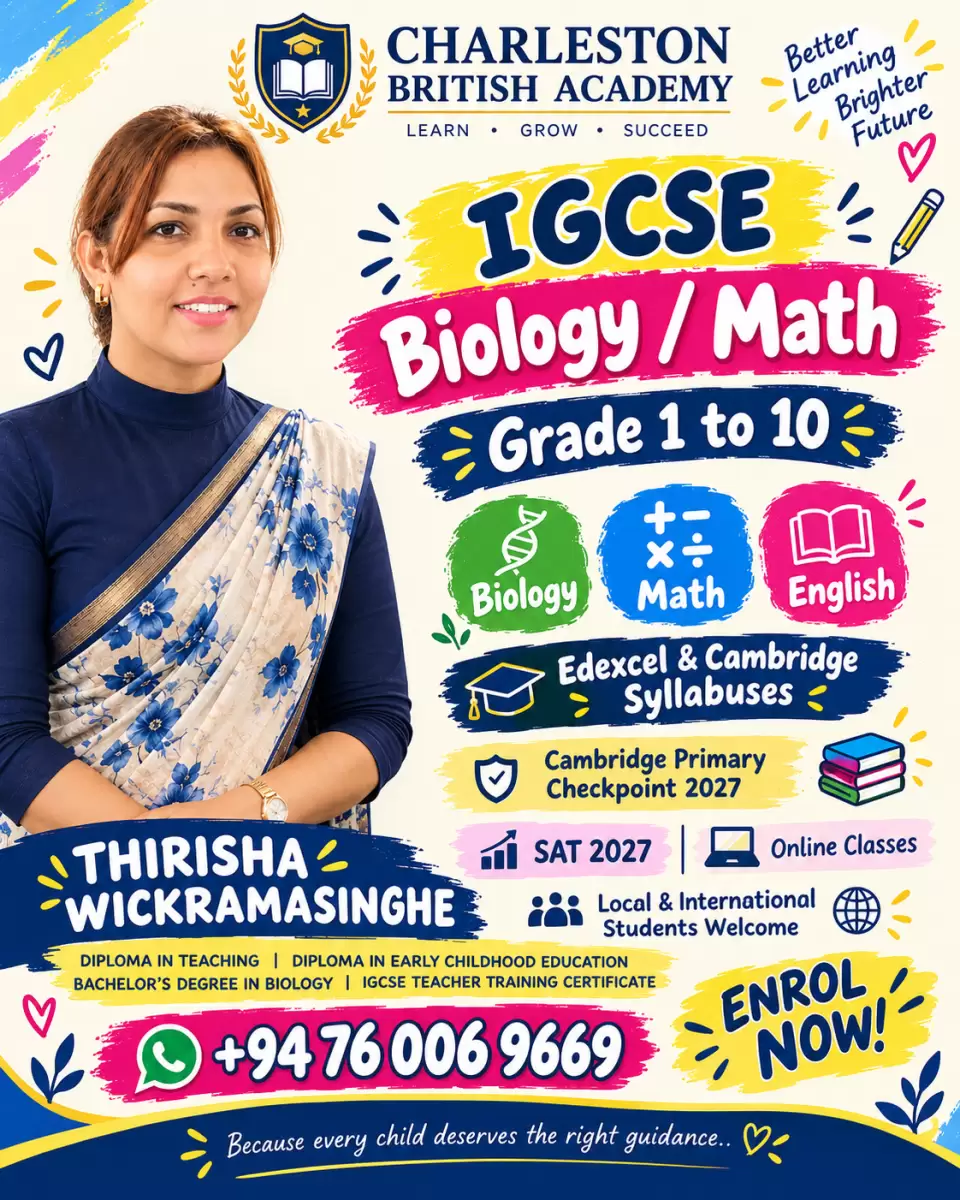 CHARLESTON BRITISH ACADEMY Learn • Grow • Succeed Better Learning, Brighter Future! 🎓 IGCSE BIOLOGY & MATH 📚 Grade 1 to Grade 10 Science English Mathe