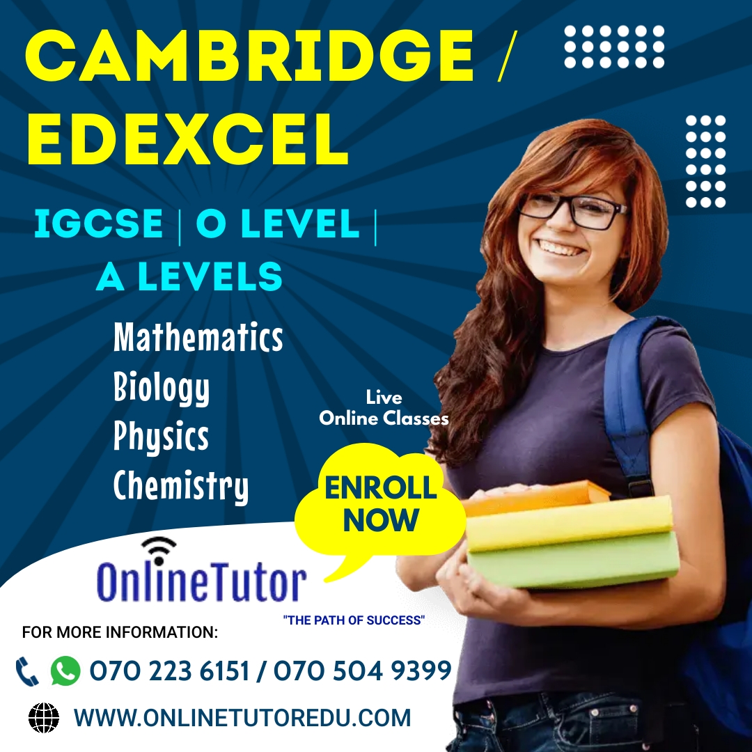 EDEXCEL & CAMBRIDGE IGCSE, O Levels & A Levels ONLINE CLASSES