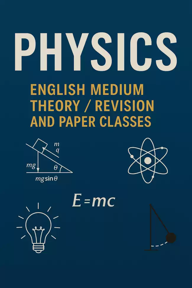 Advanced Level Physics ( Theory & Paper Class ) - English Medium