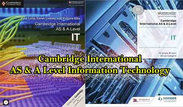 Cambridge International AS & A Level Information Technology