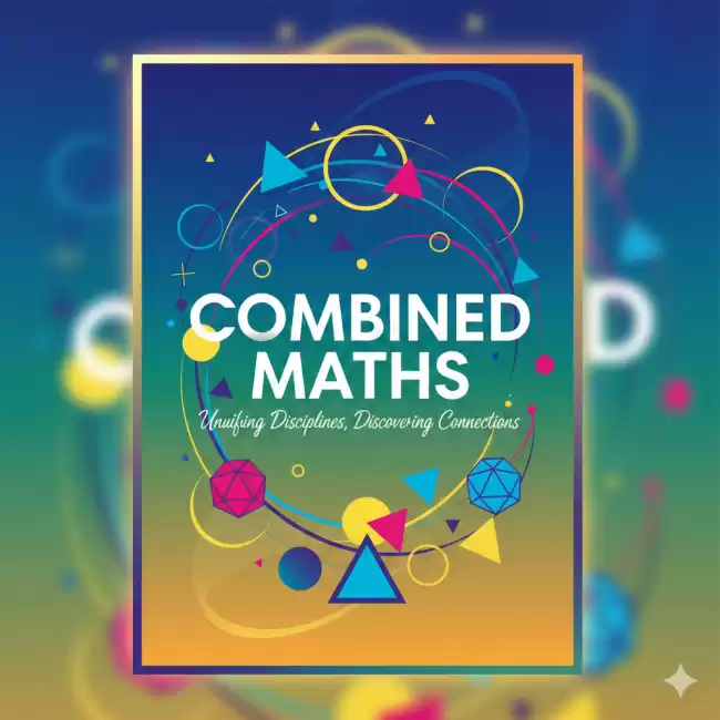Combined maths (සිංහල) සහ (ඉංග්‍රීසි) මාධ්‍යයයෙන්