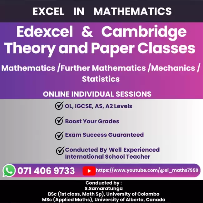EDEXCEL AND CAMBRIDGE MATHEMATICS FOR OL, IGCSE , AS ,A2