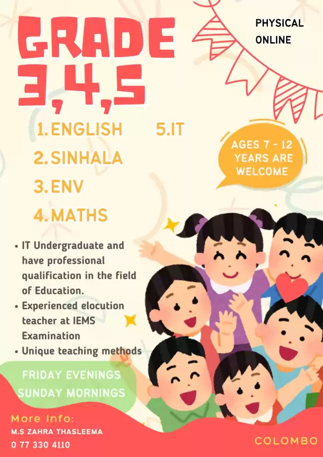 Grade 3,4,5 English language, English Elocution, Sinhala, ENV,  Maths , IT.