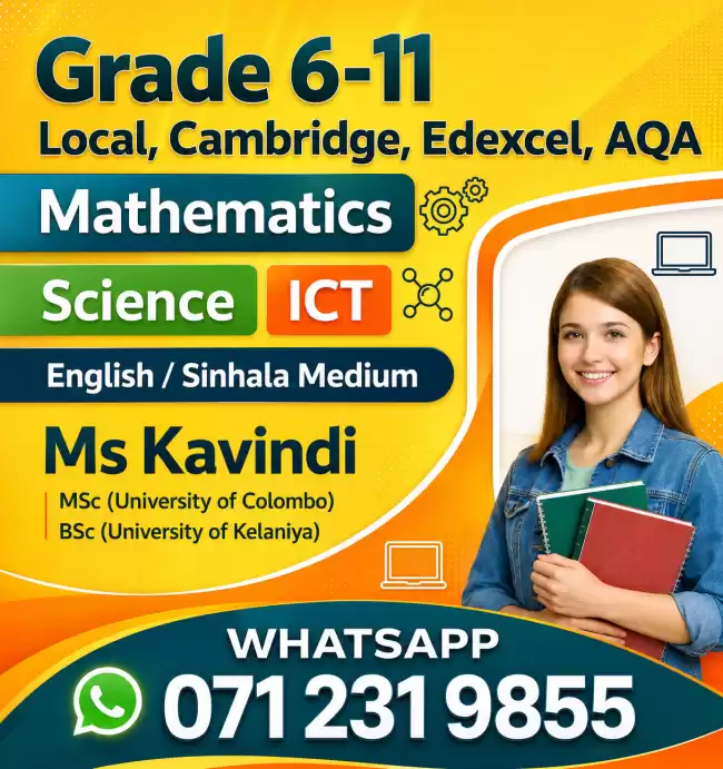 Grade 6-11 (O/L) Science, Maths, ICT- (English / Sinhala Medium) :(Local / Cambridge/ Edexcel Syllabus)