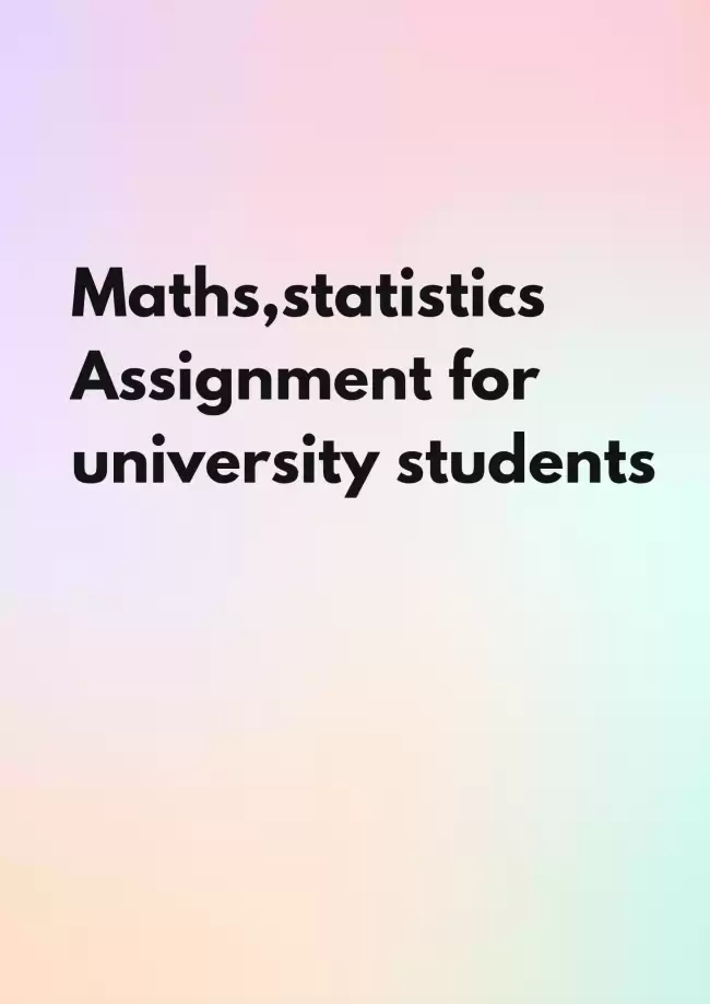 Maths,statistics  assingments