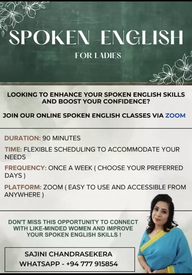 Spoken English with a difference. A special course catered to all ladies in all ages. Online classes to suit your requirement.