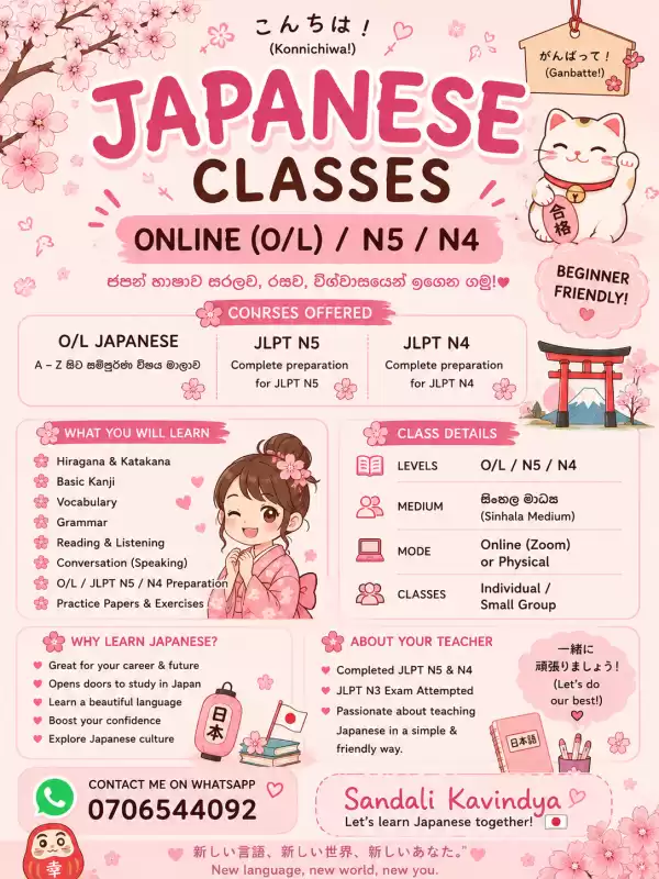 O/L japanese classes. Full syllabus with past papers and model papers. Jlpt N5/N4 classes. Teaching basic kanji,Grammar,hiragana,katakana with model p