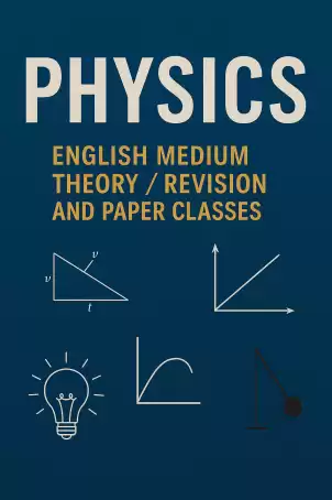 Advanced Level Physics ( Theory & Paper Class ) - English Medium