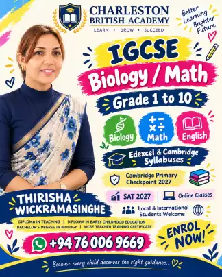 CHARLESTON BRITISH ACADEMY Learn • Grow • Succeed Better Learning, Brighter Future! 🎓 IGCSE BIOLOGY & MATH 📚 Grade 1 to Grade 10 Science English Mathe