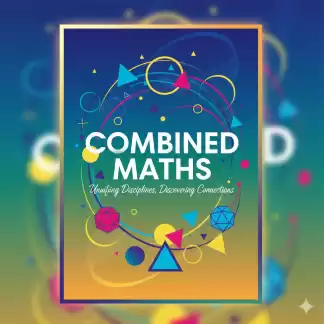 Combined maths (සිංහල) සහ (ඉංග්‍රීසි) මාධ්‍යයයෙන්