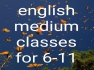 English medium classes for grade 6-11. History ,science, english and commerce.