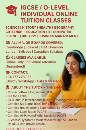 IGCSE / O-Level Individual Online Tuition Classes Subjects: Science | History | Health | Geography | Citizenship Education | IT | Computer Science | B