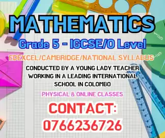Mathematics Classes For Students From Grade 5 To O/L - Edexcel/Cambridge/Local Syllabus