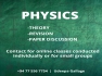 PHYSICS CLASSES -Theory, Revision, Paper discussion