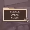 SCIENCE ONLINE CLASS